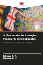 Utilisation des technologies financières internationales