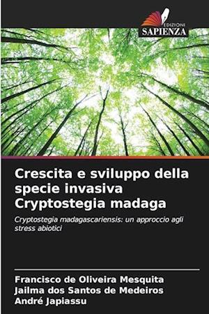 Crescita e sviluppo della specie invasiva Cryptostegia madaga