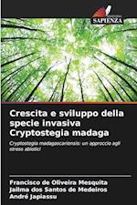 Crescita e sviluppo della specie invasiva Cryptostegia madaga