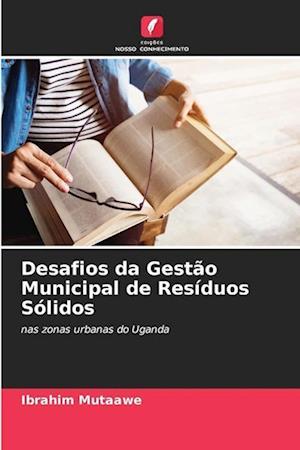 Desafios da Gestão Municipal de Resíduos Sólidos