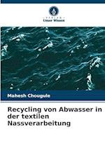 Recycling von Abwasser in der textilen Nassverarbeitung