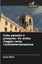 Cuba passato e presente: Un arduo viaggio verso l'autodeterminazione