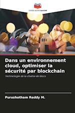 Dans un environnement cloud, optimiser la sécurité par blockchain