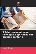 A fala: sua anatomia, fisiologia e aplicação em prótese dentária