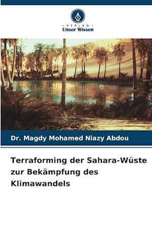 Terraforming der Sahara-Wüste zur Bekämpfung des Klimawandels