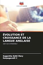 ÉVOLUTION ET CROISSANCE DE LA LANGUE ANGLAISE