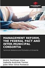 MANAGEMENT REFORM, THE FEDERAL PACT AND INTER-MUNICIPAL CONSORTIA