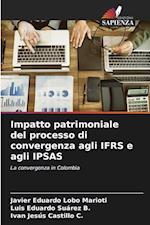 Impatto patrimoniale del processo di convergenza agli IFRS e agli IPSAS