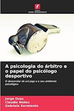 A psicologia do árbitro e o papel do psicólogo desportivo