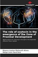 The role of oxytocin in the emergence of the Zone of Proximal Development