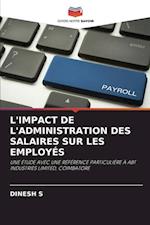 L'IMPACT DE L'ADMINISTRATION DES SALAIRES SUR LES EMPLOYÉS