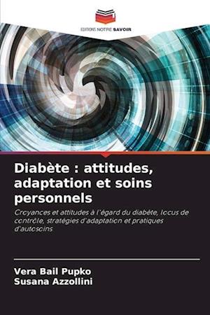 Diabète : attitudes, adaptation et soins personnels
