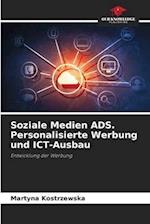 Soziale Medien ADS. Personalisierte Werbung und ICT-Ausbau