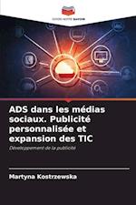 ADS dans les médias sociaux. Publicité personnalisée et expansion des TIC