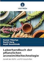 Laborhandbuch der pflanzlichen arzneimitteltechnologie