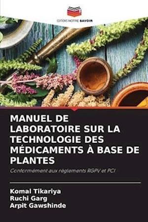 MANUEL DE LABORATOIRE SUR LA TECHNOLOGIE DES MÉDICAMENTS À BASE DE PLANTES