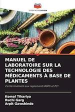 MANUEL DE LABORATOIRE SUR LA TECHNOLOGIE DES MÉDICAMENTS À BASE DE PLANTES