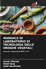 MANUALE DI LABORATORIO DI TECNOLOGIA DELLE DROGHE VEGETALI