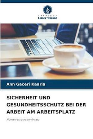 SICHERHEIT UND GESUNDHEITSSCHUTZ BEI DER ARBEIT AM ARBEITSPLATZ