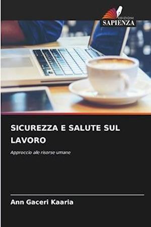 SICUREZZA E SALUTE SUL LAVORO