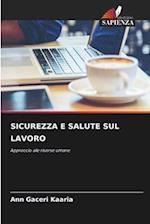 SICUREZZA E SALUTE SUL LAVORO