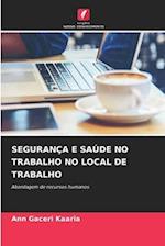 SEGURANÇA E SAÚDE NO TRABALHO NO LOCAL DE TRABALHO