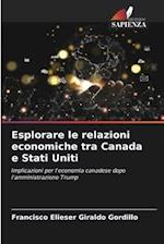 Esplorare le relazioni economiche tra Canada e Stati Uniti