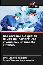 Soddisfazione e qualità di vita dei pazienti che vivono con un innesto cutaneo