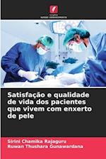 Satisfação e qualidade de vida dos pacientes que vivem com enxerto de pele