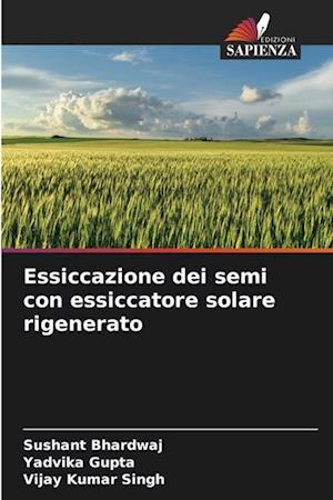 Essiccazione dei semi con essiccatore solare rigenerato