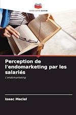 Perception de l'endomarketing par les salariés