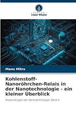 Kohlenstoff-Nanoröhrchen-Relais in der Nanotechnologie - ein kleiner Überblick