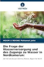 Die Frage der Wasserversorgung und des Zugangs zu Wasser in Nordkamerun: