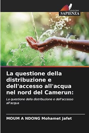 La questione della distribuzione e dell'accesso all'acqua nel nord del Camerun: