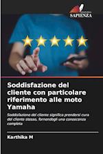 Soddisfazione del cliente con particolare riferimento alle moto Yamaha