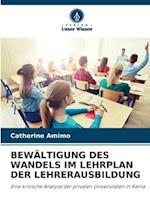 BEWÄLTIGUNG DES WANDELS IM LEHRPLAN DER LEHRERAUSBILDUNG