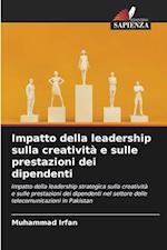 Impatto della leadership sulla creatività e sulle prestazioni dei dipendenti