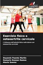 Esercizio fisico e osteoartrite cervicale