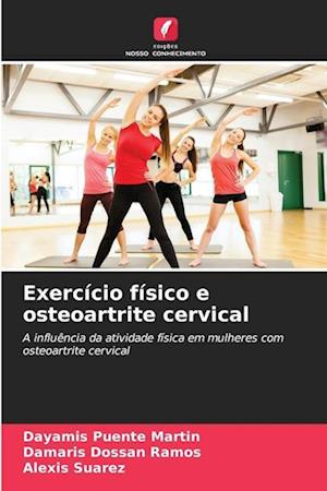 Exercício físico e osteoartrite cervical