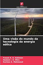 Uma visão do mundo da tecnologia da energia eólica