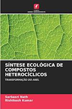 SÍNTESE ECOLÓGICA DE COMPOSTOS HETEROCÍCLICOS