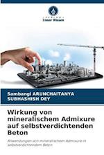 Wirkung von mineralischem Admixure auf selbstverdichtenden Beton