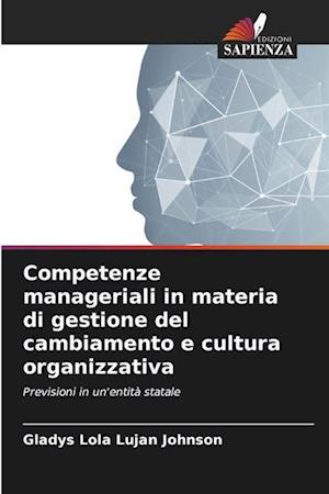 Competenze manageriali in materia di gestione del cambiamento e cultura organizzativa