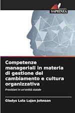 Competenze manageriali in materia di gestione del cambiamento e cultura organizzativa