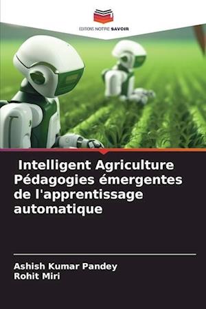 Intelligent Agriculture Pédagogies émergentes de l'apprentissage automatique