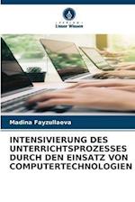 INTENSIVIERUNG DES UNTERRICHTSPROZESSES DURCH DEN EINSATZ VON COMPUTERTECHNOLOGIEN