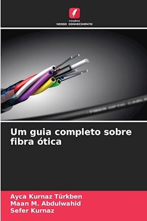 Um guia completo sobre fibra ótica