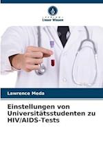 Einstellungen von Universitätsstudenten zu HIV/AIDS-Tests