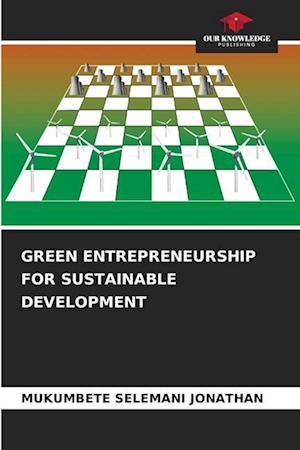 GREEN ENTREPRENEURSHIP FOR SUSTAINABLE DEVELOPMENT