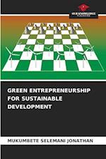 GREEN ENTREPRENEURSHIP FOR SUSTAINABLE DEVELOPMENT